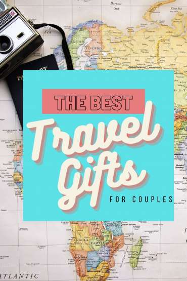 Travel Gift Ideas For Couples – 15 Useful Things For World Travelers