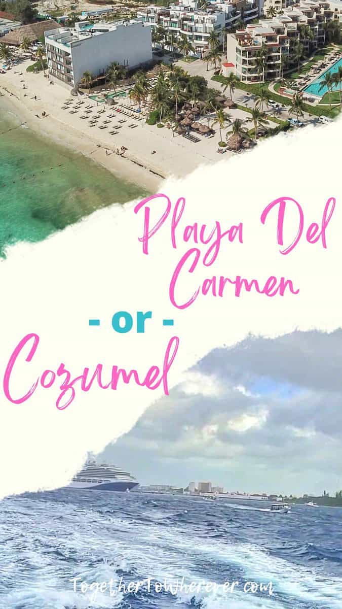 Playa Del Carmen Vs Cozumel Vacation