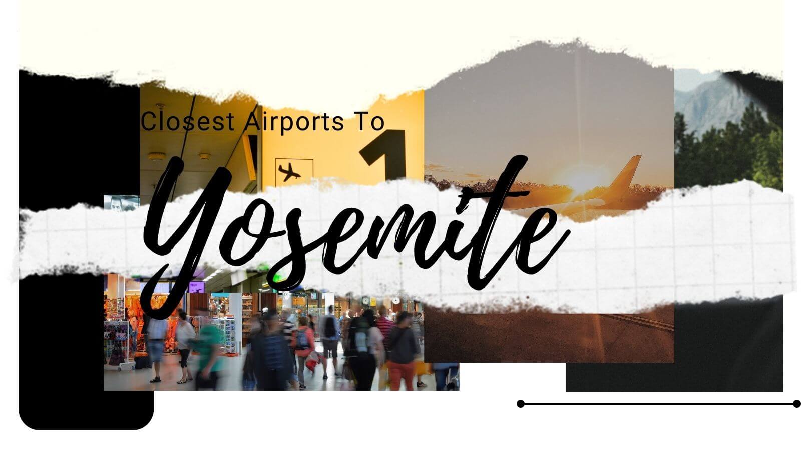 Closest Airport To Yosemite National Park: A Comprehensive Guide