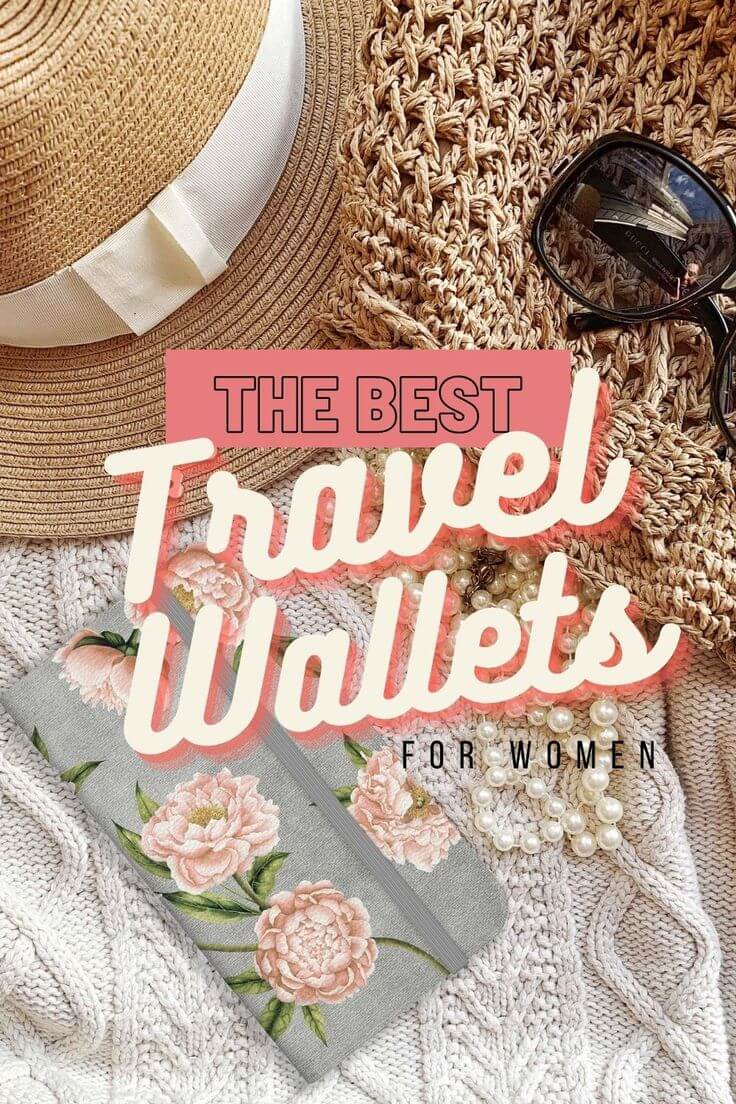 The Best Travel Wallets For Women Travelers