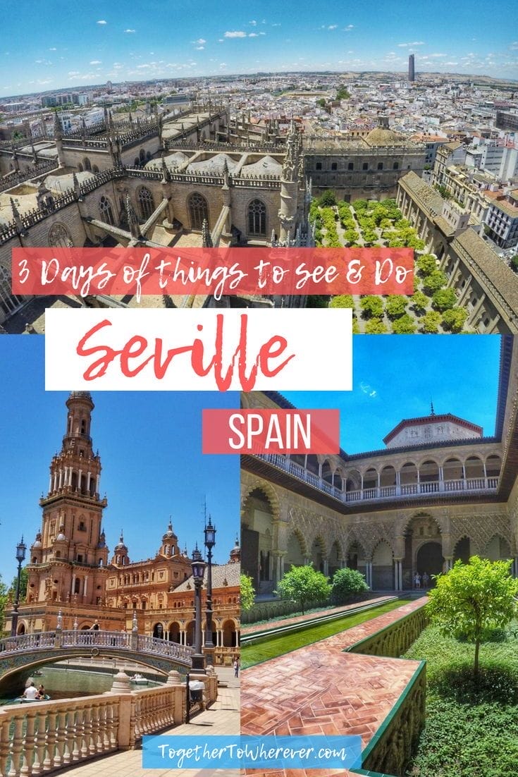 3 Days In Seville Spain - Itinerary Of Top Things To See & Do