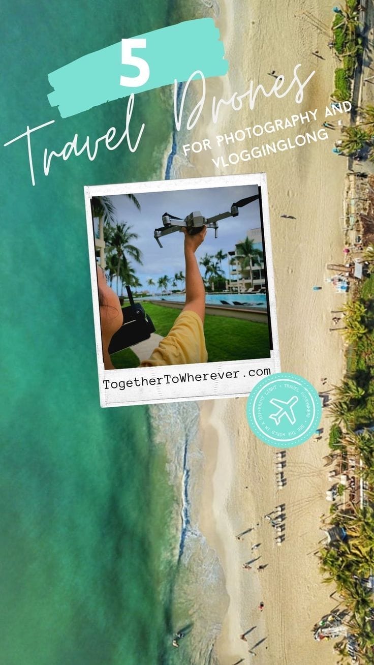 Best Drones For Travel: Take Better Vacations Photos and Videos