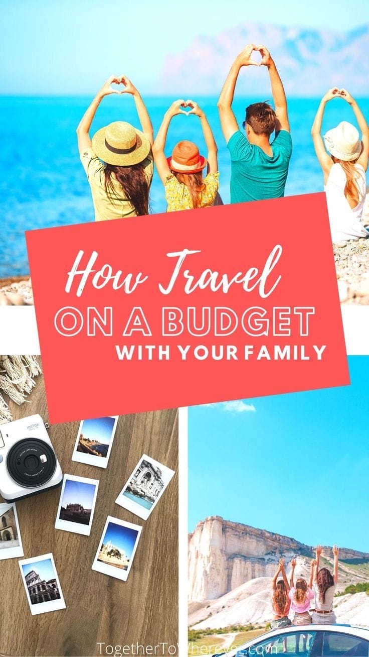 Family Travel On A Budget: How You Can Save Money On Your Next Trip