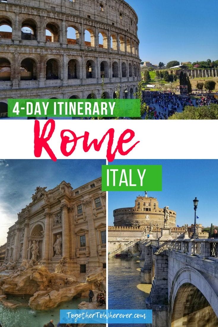 Visit Rome In 4 Days - Places To See & Vacation Tips