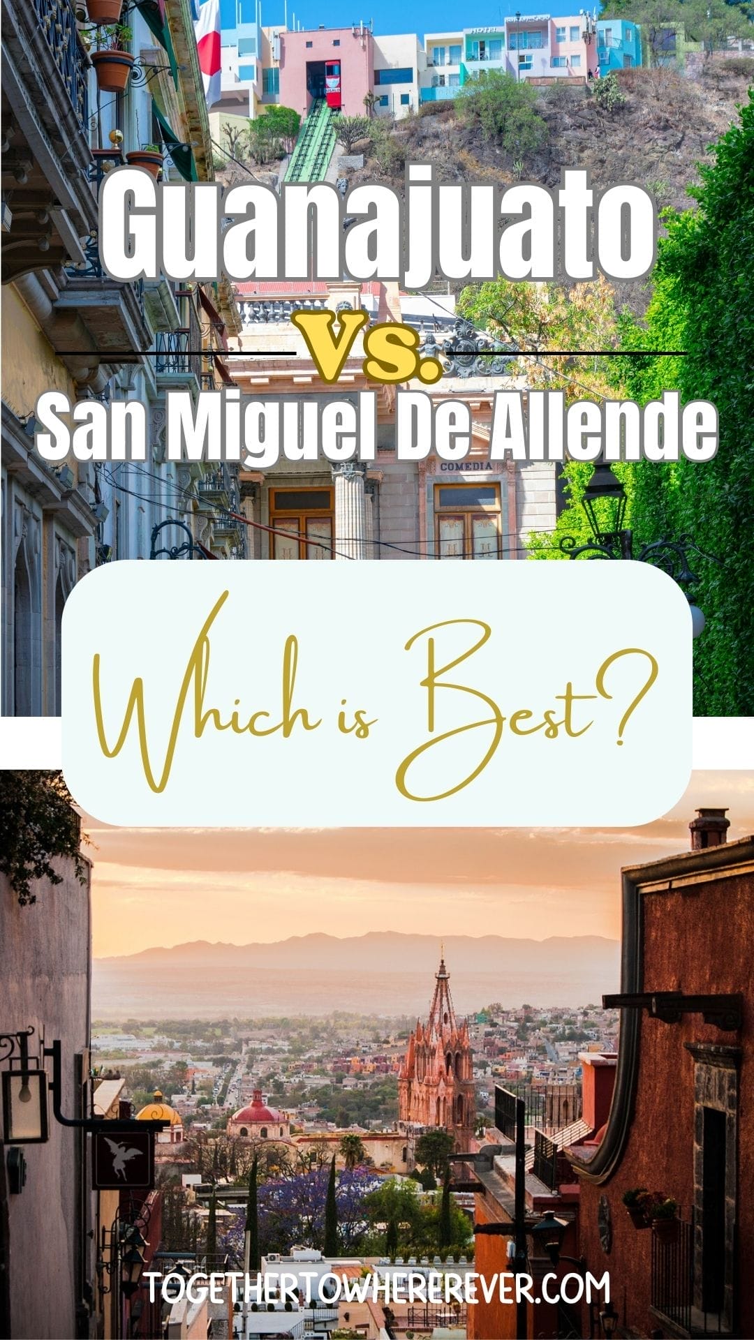 Guanajuato V. San Miguel De Allende - Mexico Travel