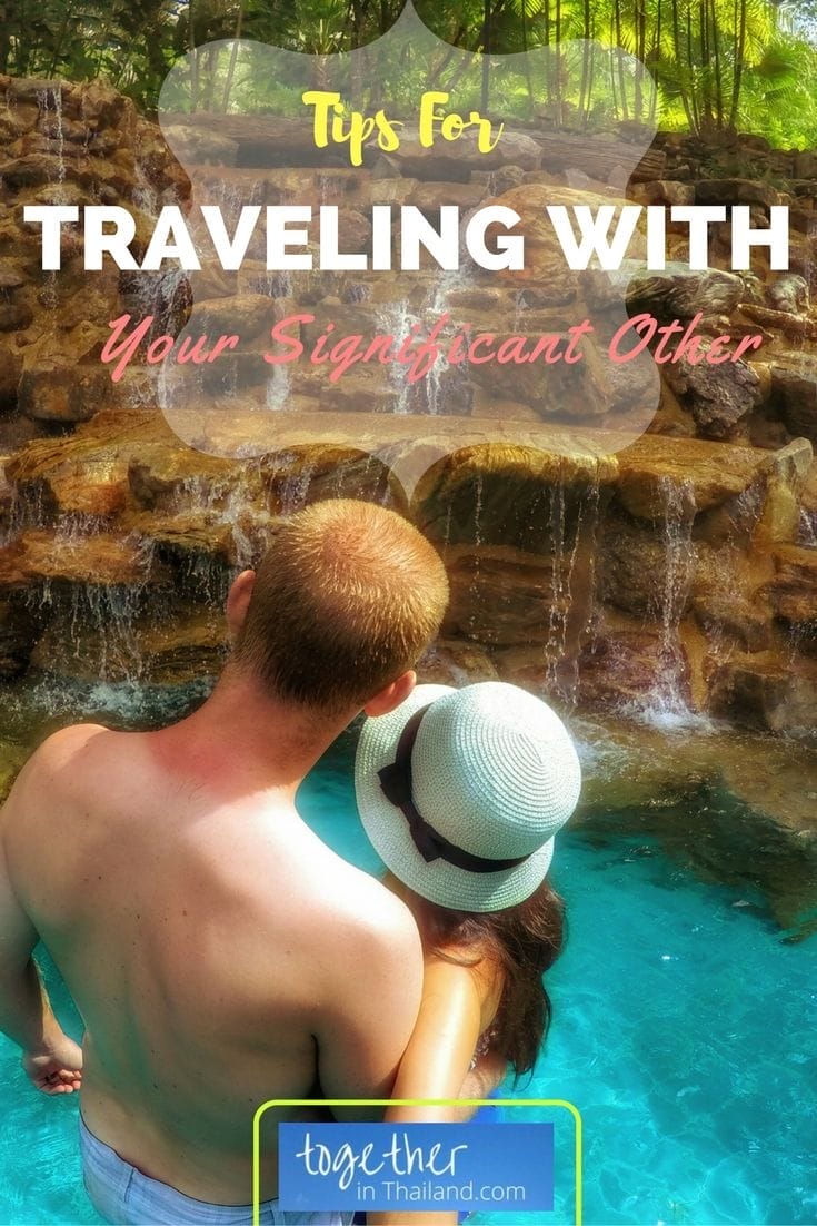Tips For Traveling With Your Significant Other