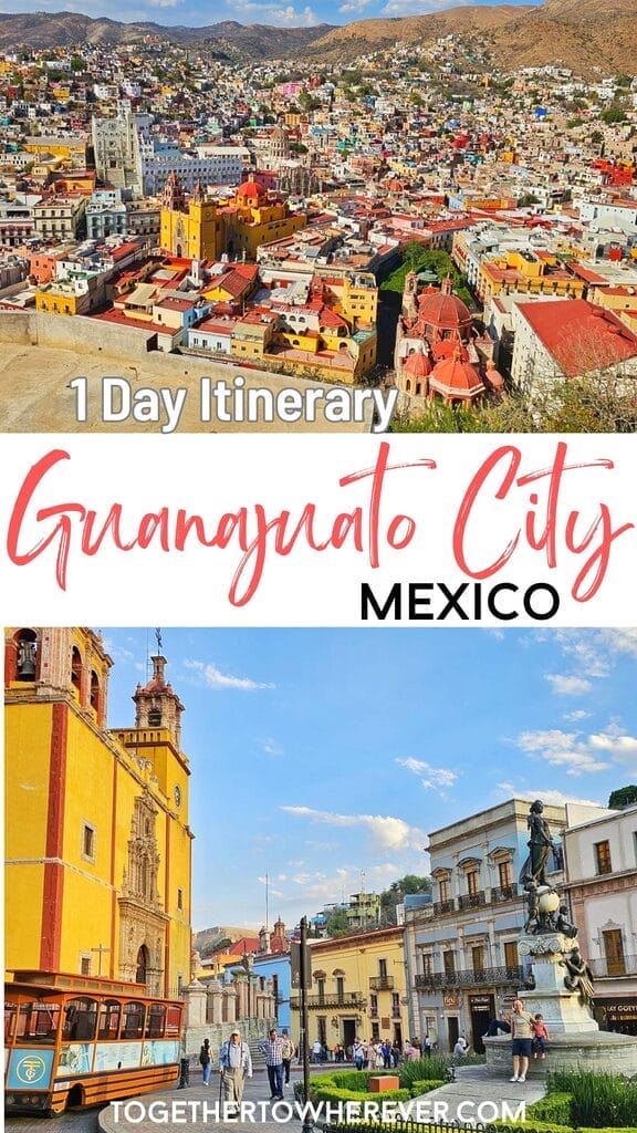 Guanajuato City 1 day itinerary