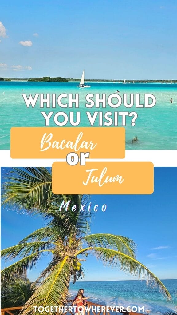 Bacalar vs. Tulum Mexico